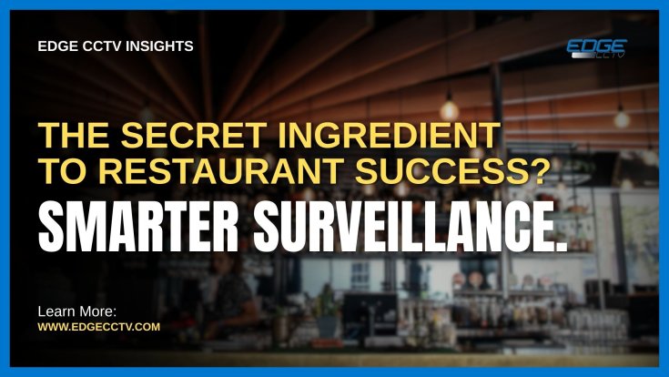 The Secret Ingredient to Restaurant Success? Smarter Surveillance.